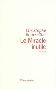Couverture de Le Miracle inutile