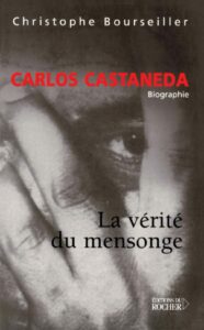Couverture de Carlos Castaneda. La vérité du mensonge