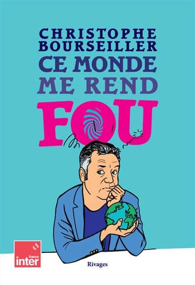 Couverture de Ce monde me rend fou